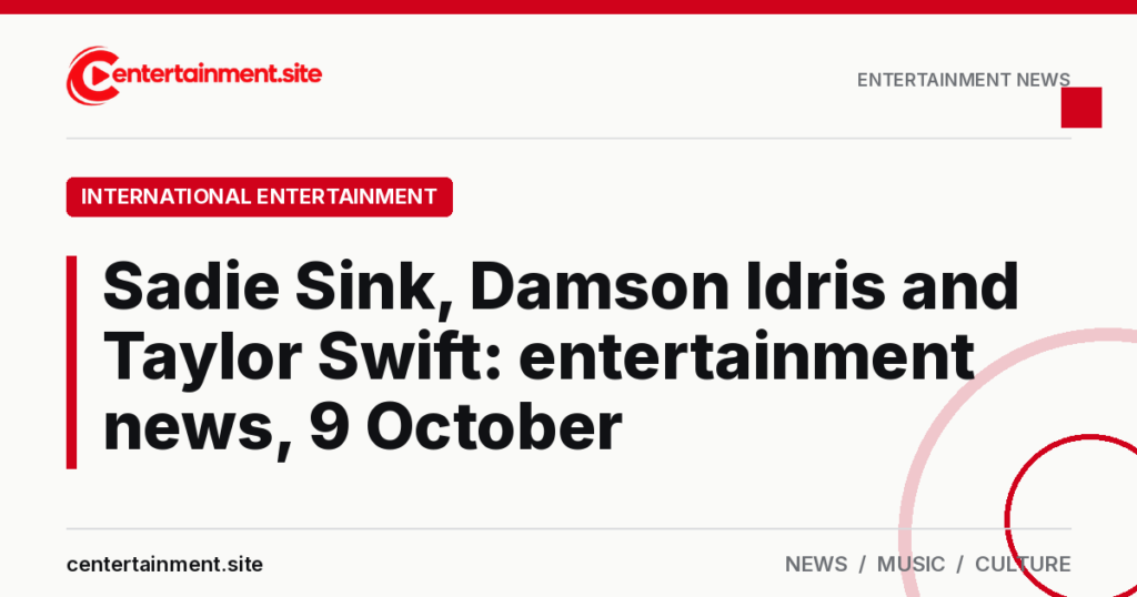 Centertainment entertainment news roundup, 9 October 2026